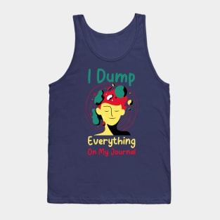 Dump Your Thoughts Tank Top